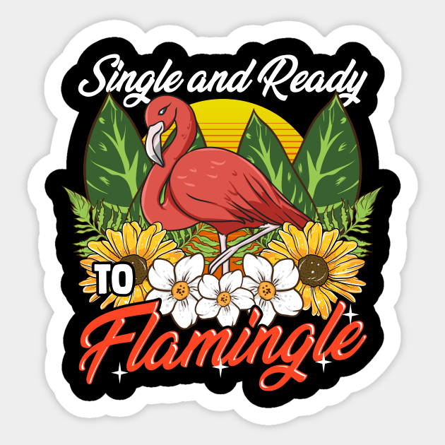 Single And Ready To Flamingle Flamingo Dating Pun Sticker by theperfectpresents